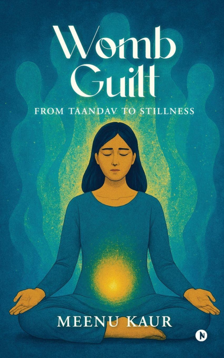 Kniha Womb Guilt Meenu Kaur
