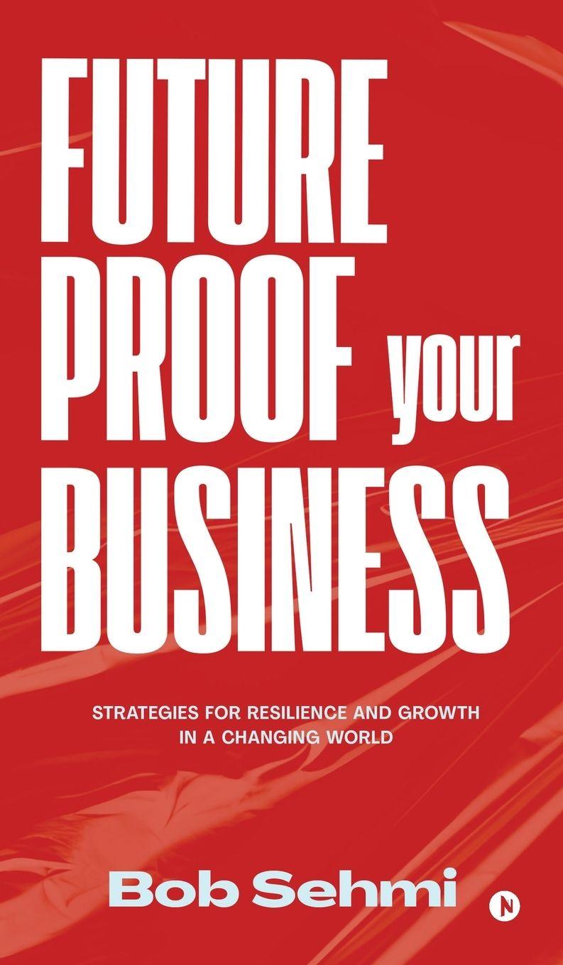 Kniha Future Proof Your Business Bob Sehmi
