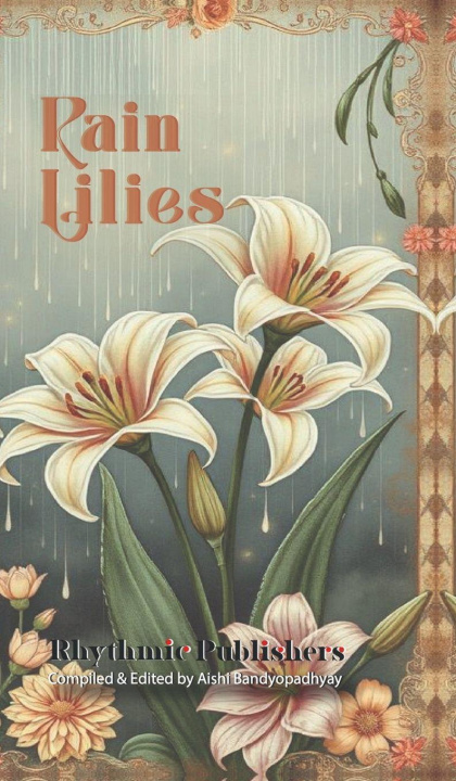 Kniha Rain Lilies Rhythmic Publishers