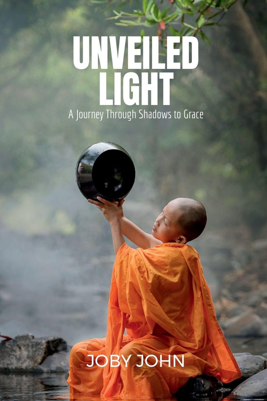 Kniha Unveiled Light JOBY JOHN