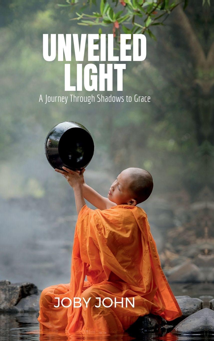 Kniha Unveiled Light JOBY JOHN