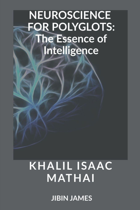 Kniha Neuroscience for Polyglots DR.KHALIL ISAAC MATHAI