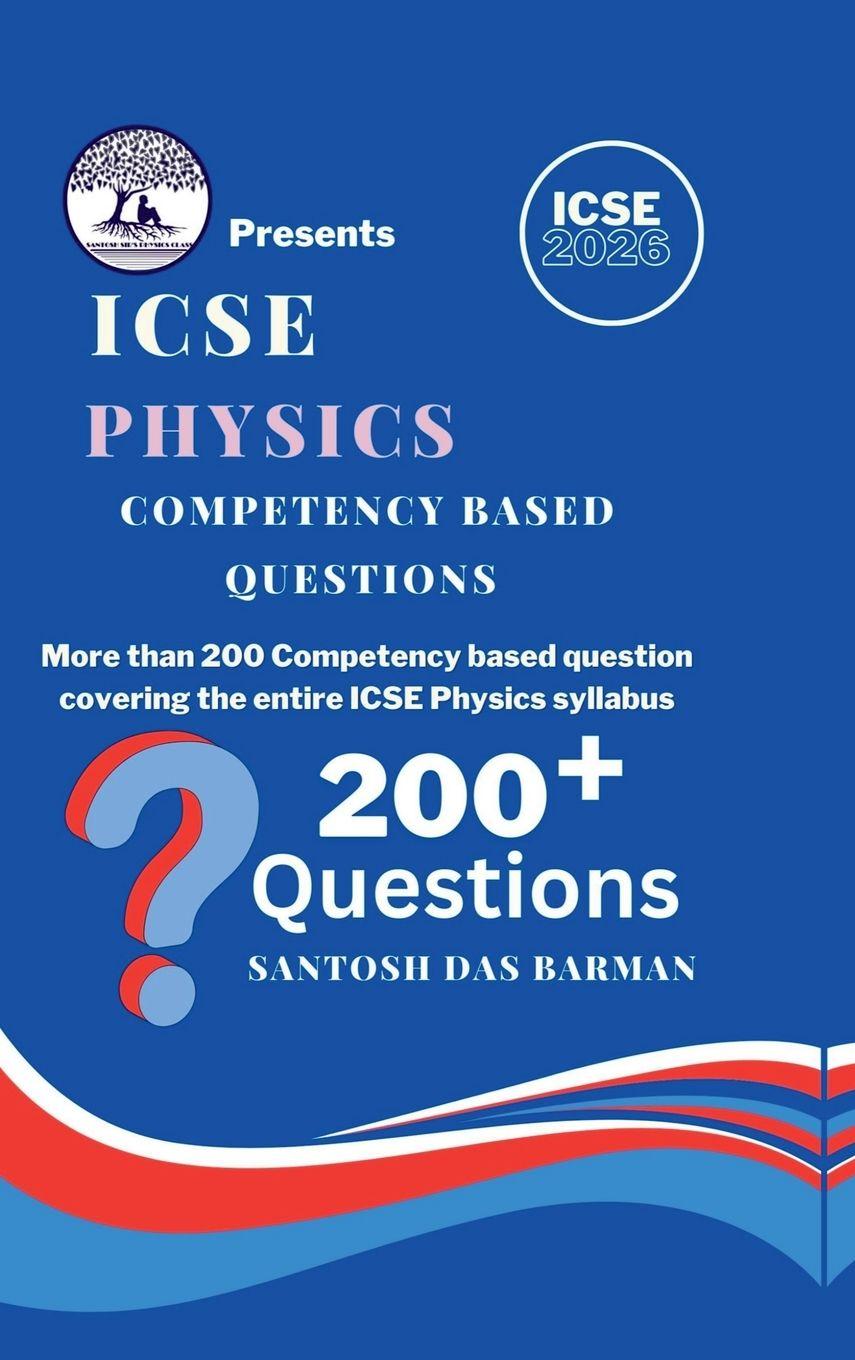 Kniha ICSE Physics Competency Based Questions Santosh Das Barman