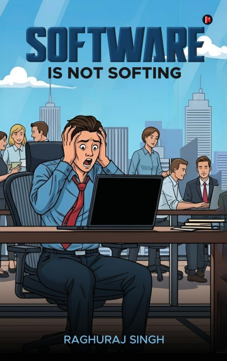 Kniha Software Is Not Softing Raghuraj Singh