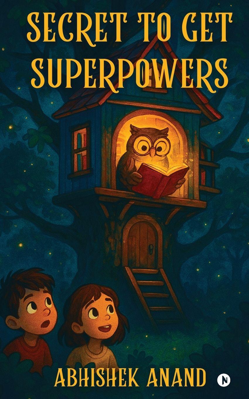 Knjiga Secret to Get Superpowers Abhishek Anand