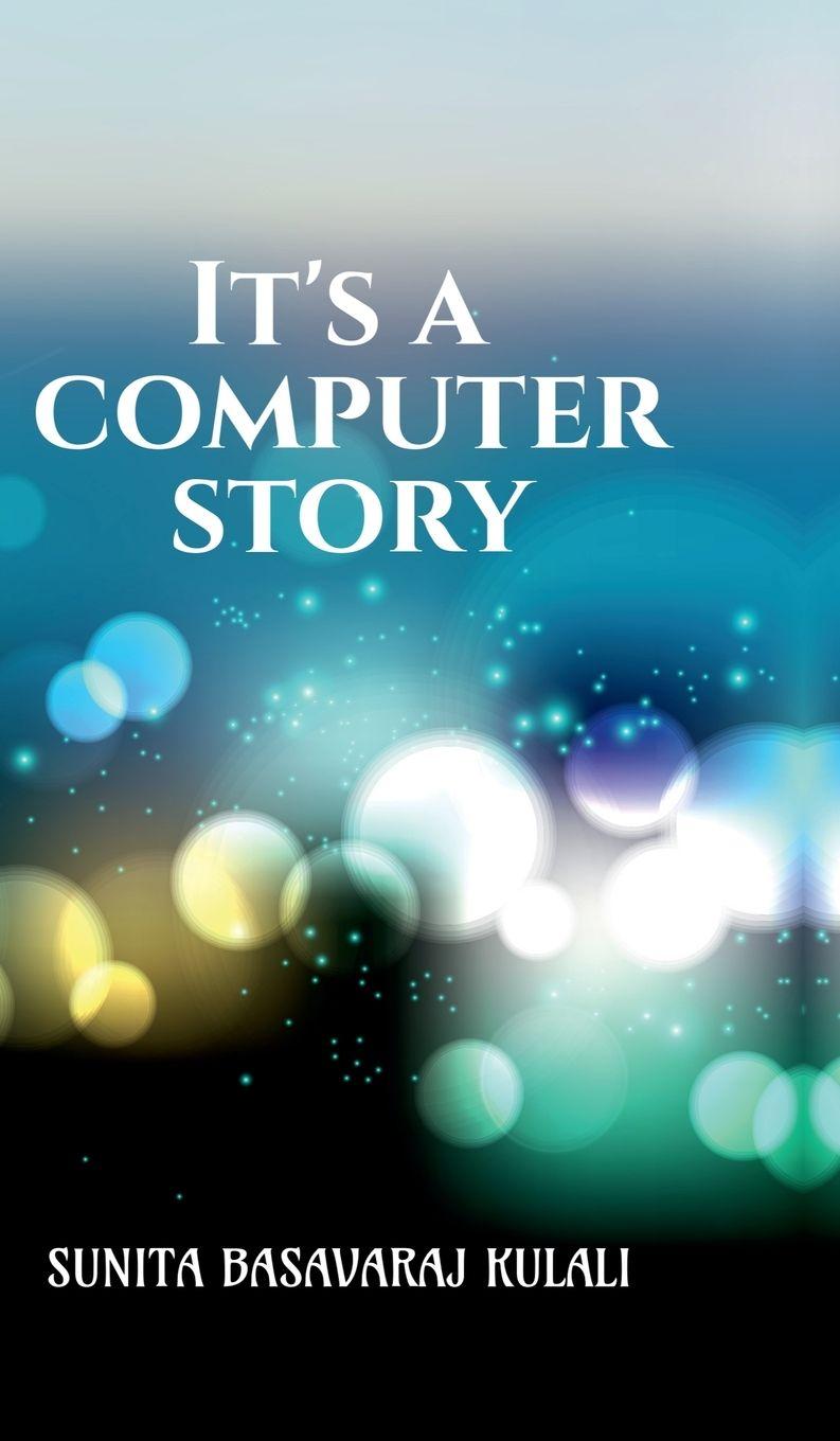 Kniha It's a Computer Story SUNITA BASAVARAJ KULALI