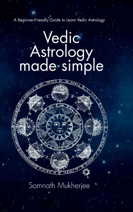Kniha Vedic Astrology made simple Somnath Mukherjee