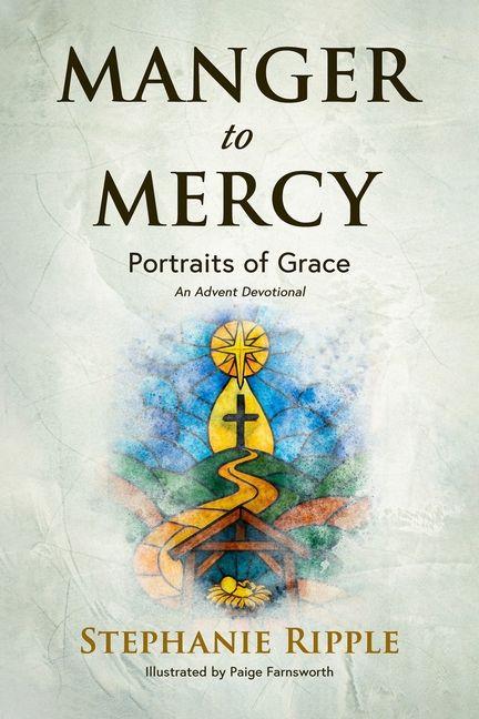 Knjiga Manger to Mercy Paige Farnsworth