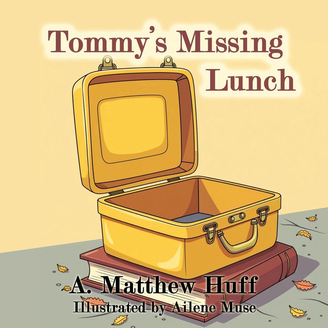 Kniha Tommy's Missing Lunch A. Matthew Huff
