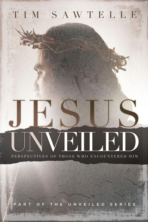 Kniha Jesus Unveiled Tim Sawtelle