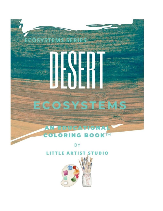 Kniha Desert Ecosystems Little Artist Studio