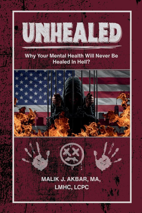 Kniha UNHEALED Malik J. Akbar