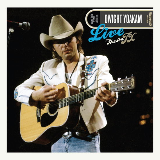 Audio Live from Austin, TX Dwight Yoakam