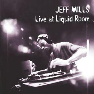 Audio Live at Liquid Room Jeff Mills