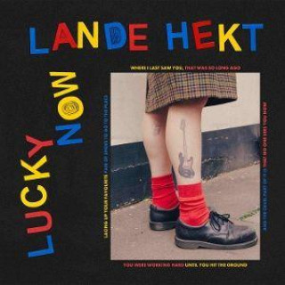 Audio Lucky Now Lande Hekt