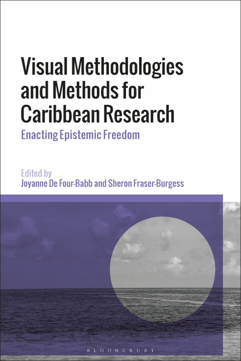 Книга Visual Methodologies and Methods for Caribbean Research Joyanne De Four-Babb