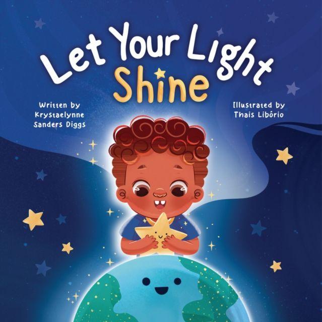 Kniha Let Your Light Shine Krystaelynne Sanders Diggs