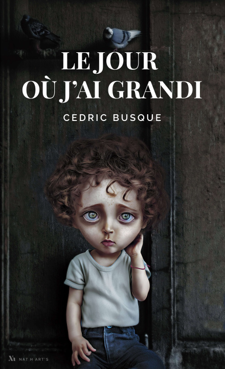 Knjiga Le jour où j'ai grandi Busque