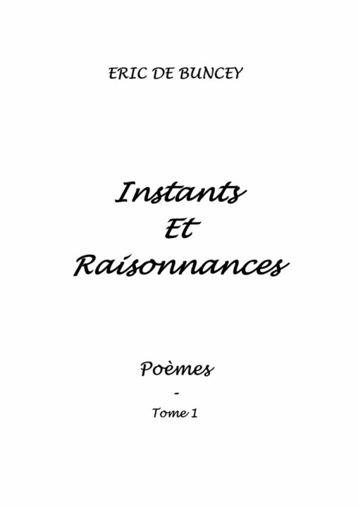 Книга Instants et raisonnances Eric De Buncey