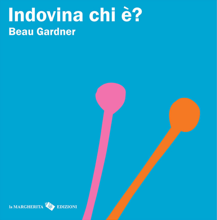 Knjiga Indovina chi è? Beau Gardner