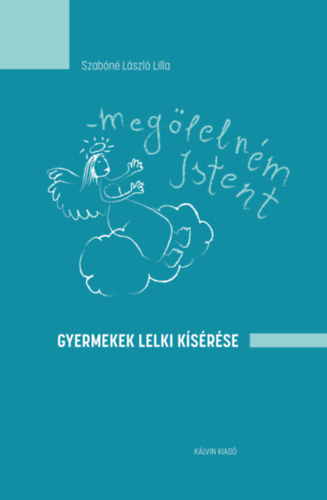 Kniha Megölelném Istent Szabónélászló Lilla
