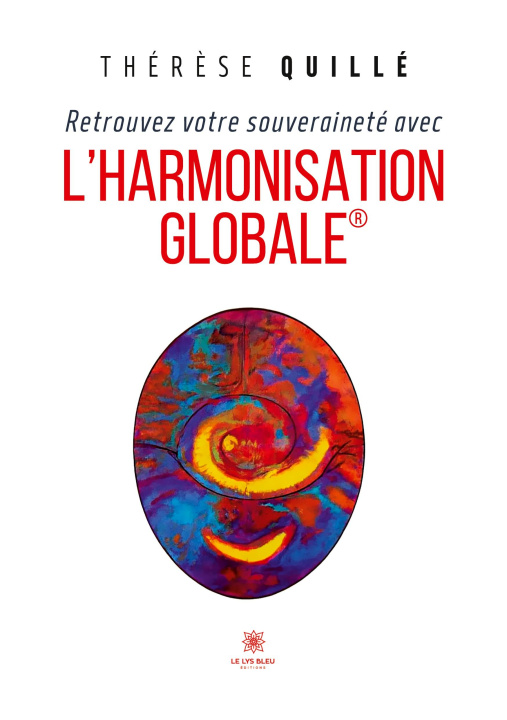 Kniha Retrouvez votre souveraineté avec l'Harmonisation Globale® Thérèse Quillé