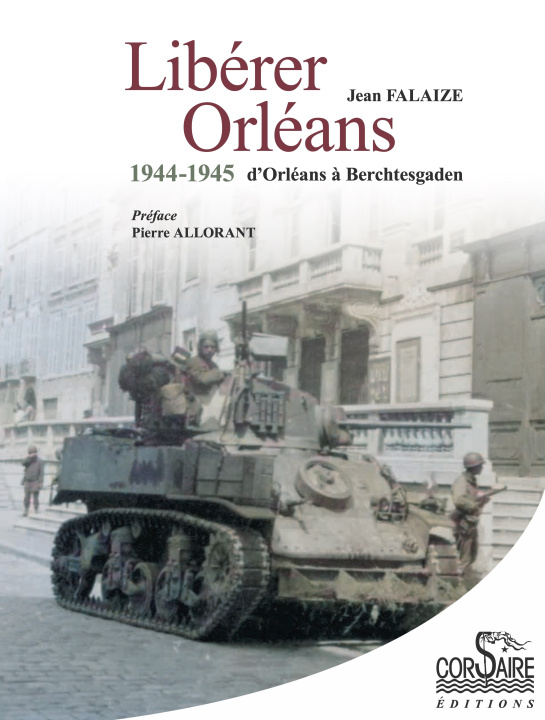 Könyv Libérer Orléans, 1944 1945 Falaize