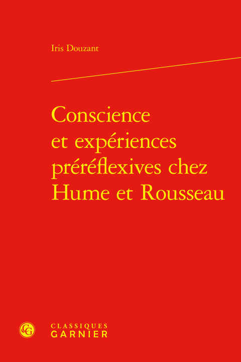 Kniha Conscience et expériences préréflexives chez hume et rousseau Douzant iris