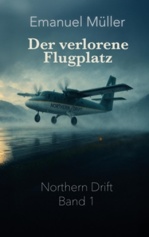 Kniha Der verlorene Flugplatz Emanuel Müller