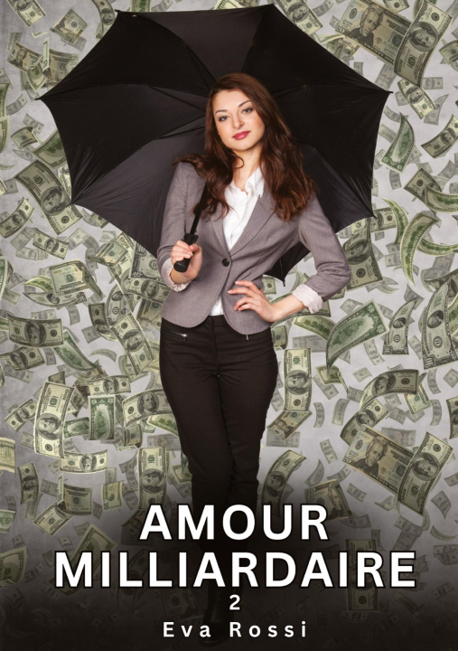Kniha Amour Milliardaire. 2 Eva Rossi