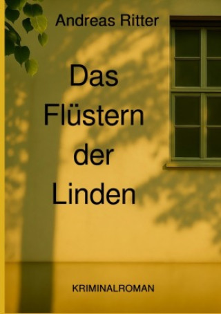 Книга Das Flüstern der Linden Andreas Ritter