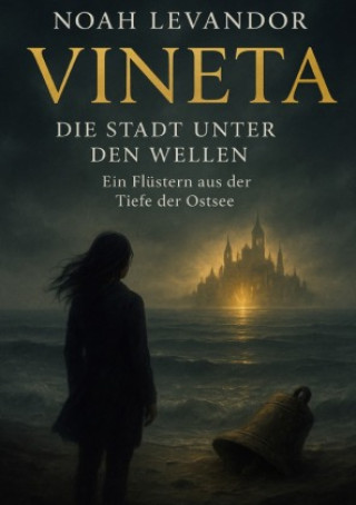Buch Vineta - Die Stadt unter den Wellen Noah Levandor