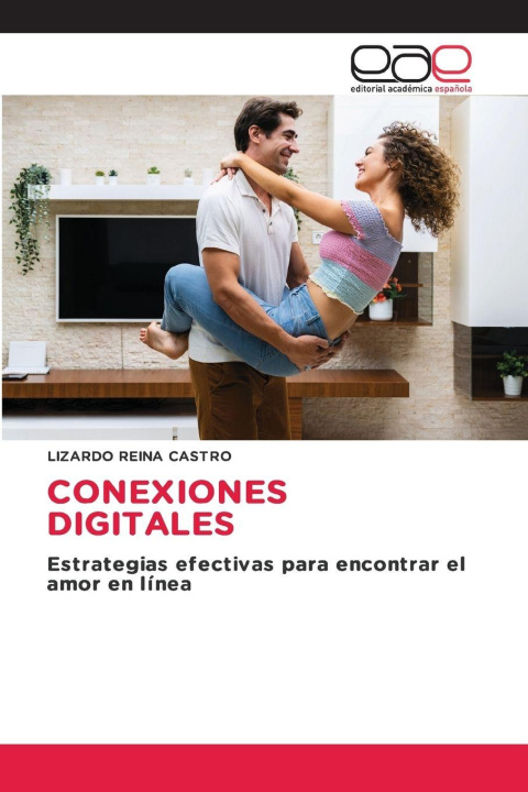 Knjiga CONEXIONES DIGITALES Lizardo Reina Castro