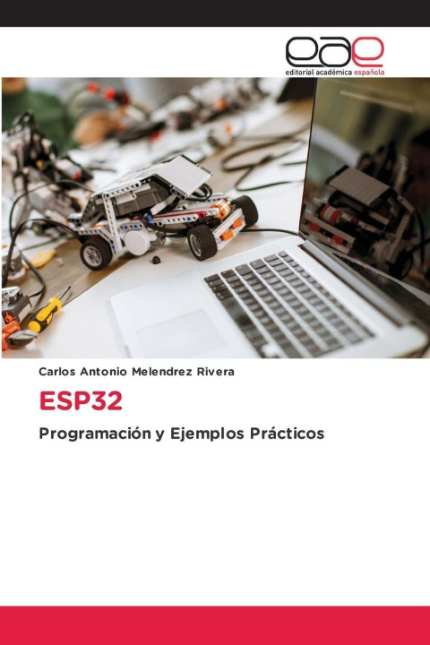 Kniha ESP32 Carlos Antonio Melendrez Rivera