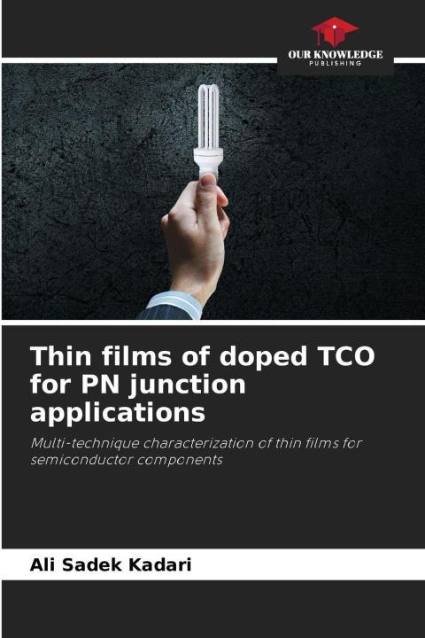 Kniha Thin films of doped TCO for PN junction applications Ali Sadek Kadari
