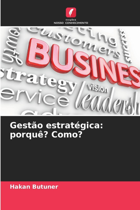 Libro Gestão estratégica: porquê? Como? Hakan Butuner