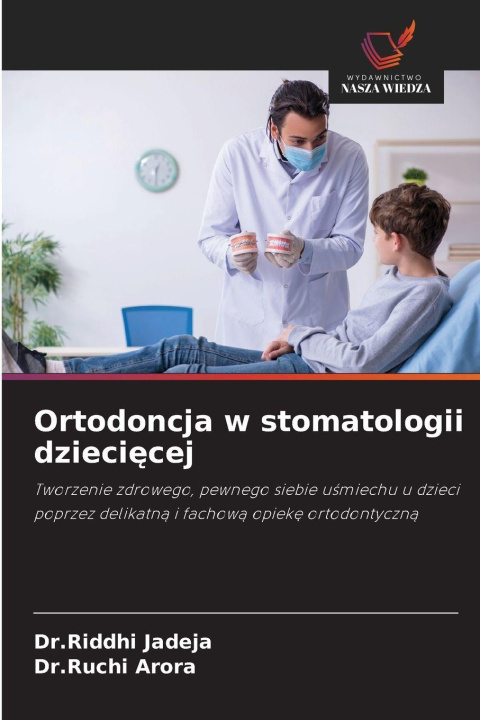 Kniha Ortodoncja w stomatologii dzieciecej Dr.Riddhi Jadeja