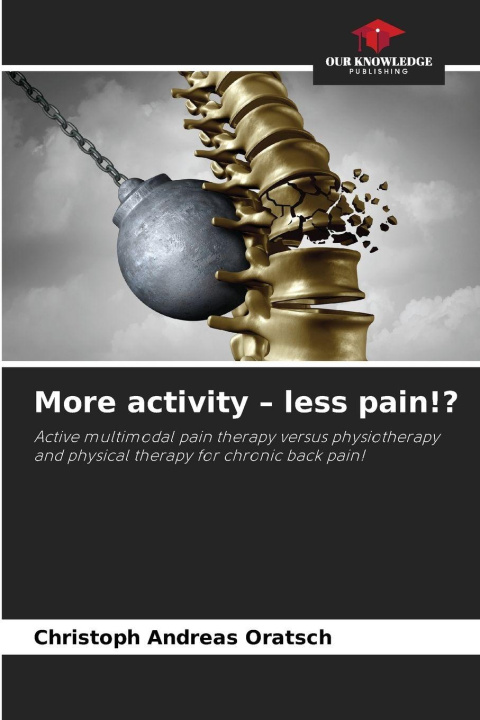 Kniha More activity - less pain!? Christoph Andreas Oratsch