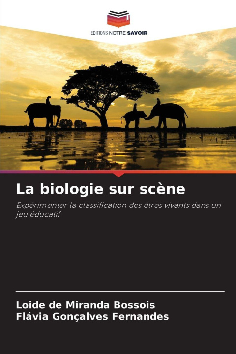 Kniha La biologie sur scène Loide de Miranda Bossois