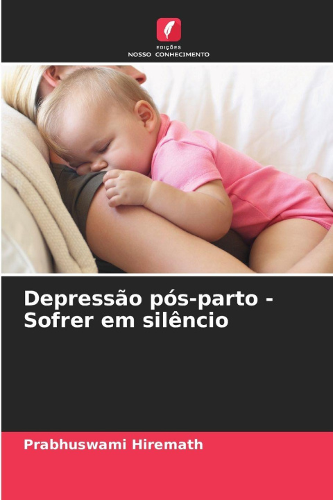 Kniha Depressão pós-parto - Sofrer em silêncio Prabhuswami Hiremath
