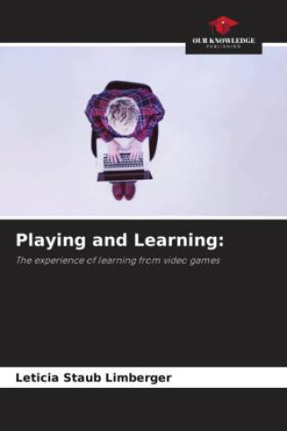 Kniha Playing and Learning: Leticia Staub Limberger