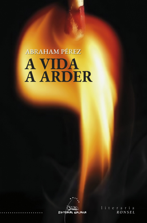 Libro A VIDA A ARDER Abraham Pérez