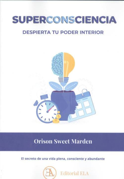 Knjiga SUPERCONSCIENCIA, DESPIERTA TU PODER INTERIOR ORISON SWEET MARDEN