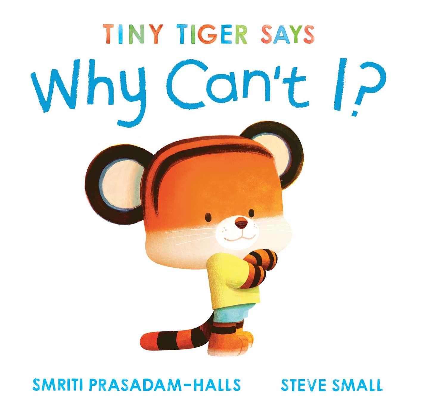 Kniha TINY TIGER SAYS WHY CANT I PRASADAM HALLS SMRITI