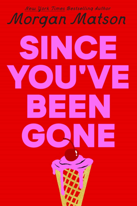 Book SINCE YOUVE BEEN GONE MATSON MORGAN