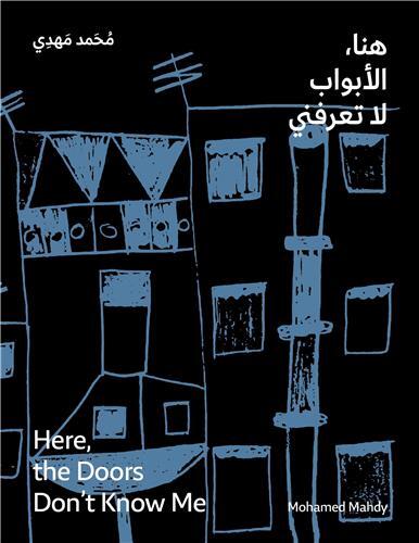Kniha Mohamed Mahdy Here, the Doors Don t Know Me /anglais/arabe Mohamed Mahdy
