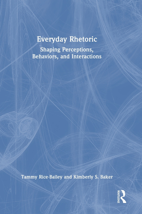 Kniha Everyday Rhetoric Tammy Rice-Bailey