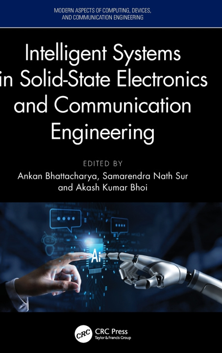 Kniha Intelligent Systems in Solid-State Electronics and Communication Engineering Ankan Bhattacharya