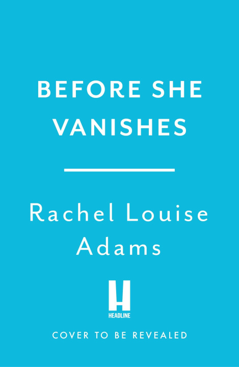 Kniha Before She Vanishes Rachel Louise Adams
