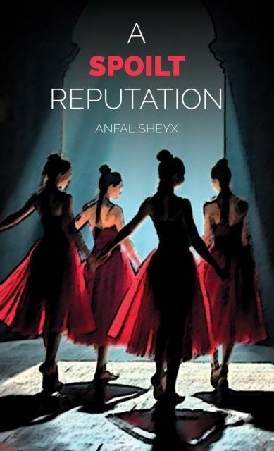Knjiga A Spoilt Reputation Anfal Sheyx